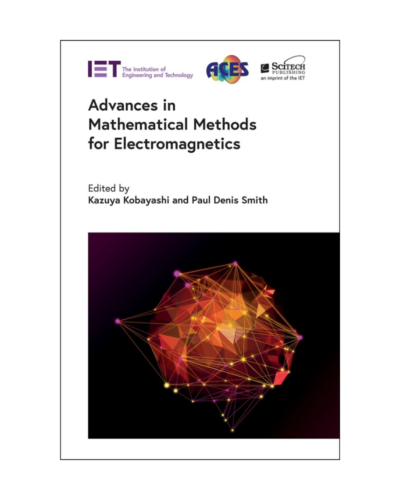 IET, Advances in Mathematical Methods for Electromagnetics - Wiring ...