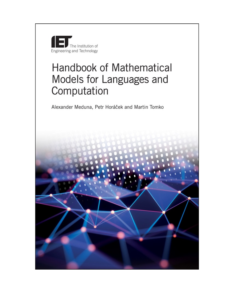 IET, Handbook of Mathematical Models for Languages and Computation ...